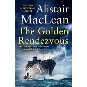 Golden Rendezvous, Paperback - Alistair Maclean imagine