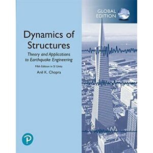 Dynamics of Structures in SI Units, Paperback - Anil Chopra imagine