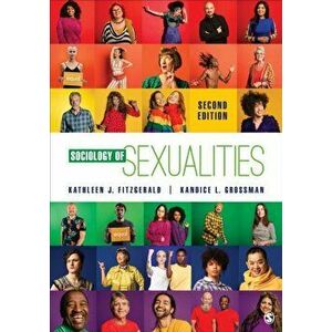 Sociology of Sexualities, Paperback - Kandice L. Grossman imagine