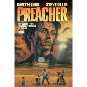 Preacher: The 25th Anniversary Omnibus Volume 1, Hardback - Steve Dillon imagine