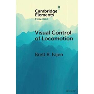 Visual Control of Locomotion, Paperback - Brett R. Fajen imagine