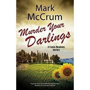 Murder Your Darlings, Hardback - Mark Mccrum imagine