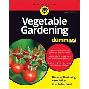 Vegetable Gardening For Dummies, Paperback - Charlie Nardozzi imagine