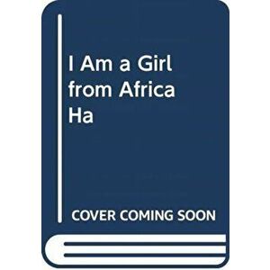 I Am A Girl From Africa, Hardback - Elizabeth Nyamayaro imagine