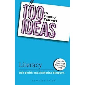 100 Ideas for Primary Teachers: Literacy, Paperback - Katherine Simpson imagine