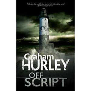 Off Script, Paperback - Graham Hurley imagine
