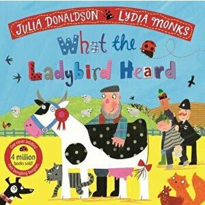 What the Ladybird Heard, Paperback - Julia Donaldson imagine