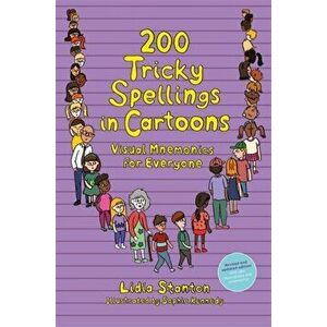 200 Tricky Spellings in Cartoons. Visual Mnemonics for Everyone - Uk Edition, Paperback - Lidia Stanton imagine