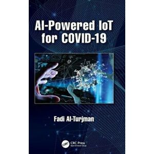 AI-Powered IoT for COVID-19, Hardback - Fadi Al-Turjman imagine
