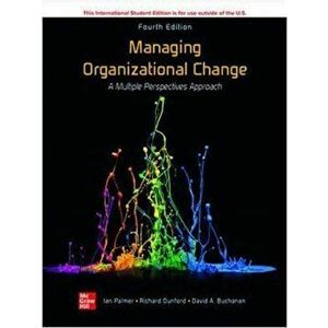 ISE Managing Organizational Change: A Multiple Perspectives Approach, Paperback - David Buchanan imagine
