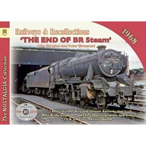 Railways & Recollections1968. The End of BR Steam, Paperback - Peter TownsendJohn Stretton imagine