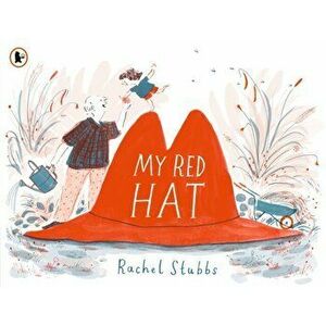 My Red Hat, Paperback - Rachel Stubbs imagine