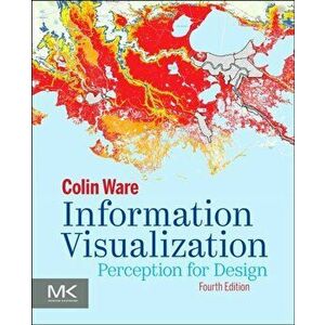 Information Visualization. Perception for Design, Paperback - Colin Ware imagine