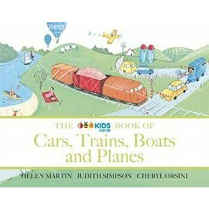 ABC Book of Cars, Trains, Boats and Planes, Paperback - Judith Simpson imagine