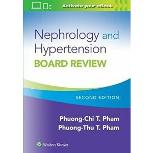 Nephrology and Hypertension Board Review, Paperback - Dr. Phuong-Thu T. Md Pham imagine