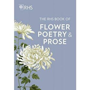 RHS Book of Flower Poetry and Prose, Hardback - Charles Elliott imagine