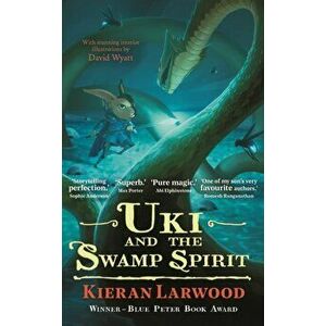 Uki and the Swamp Spirit, Hardback - Kieran Larwood imagine