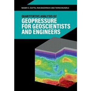 Quantitative Analysis of Geopressure for Geoscientists and Engineers, Hardback - Tapan Mukerji imagine