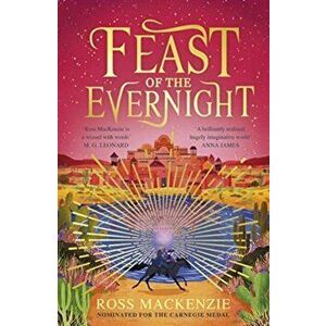 Feast of the Evernight, Paperback - Ross Mackenzie imagine
