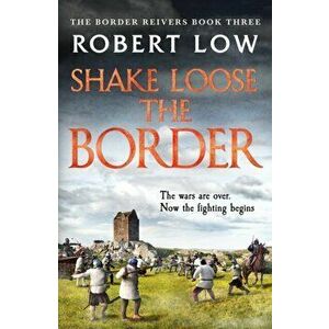 Shake Loose the Border, Paperback - Robert Low imagine
