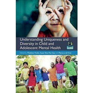 Understanding Uniqueness and Diversity in Child and Adolescent Mental Health, Paperback - Petrus J. De Vries imagine