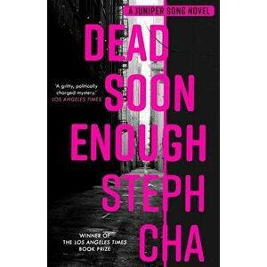 Dead Soon Enough, Paperback - Steph Cha imagine