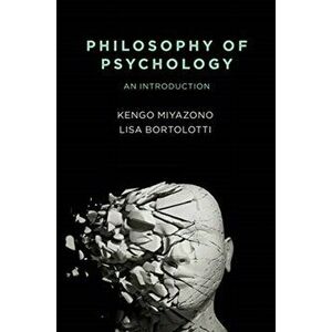Philosophy of Psychology. An Introduction, Hardback - Lisa Bortolotti imagine