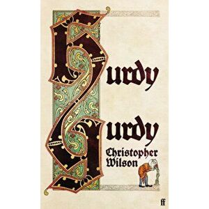 Hurdy Gurdy. 'This comic tale will rescue you from lockdown misery.' The Times, Hardback - Christopher Wilson imagine