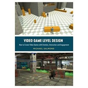 Video Game Level Design. How to Create Video Games with Emotion, Interaction, and Engagement, Paperback - Michael Salmond imagine