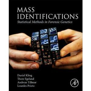 Mass Identifications. Statistical Methods in Forensic Genetics, Paperback - Lourdes Prieto imagine