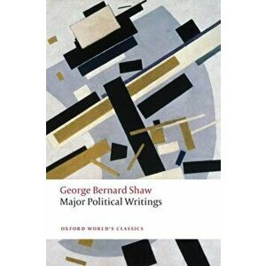 Major Political Writings, Paperback - George Bernard Shaw imagine