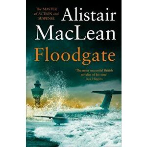 Floodgate, Paperback - Alistair Maclean imagine