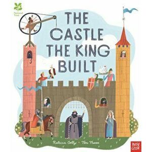 National Trust: The Castle the King Built, Paperback - Rebecca Colby imagine