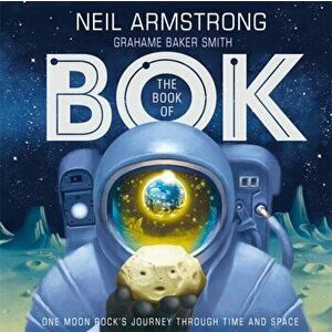 Book of Bok. One Moon Rock's Journey Through Time and Space, Hardback - Neil Armstrong imagine