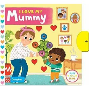 I Love My Mummy, Board book - Campbell Books imagine