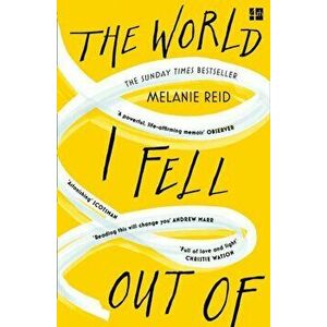 World I Fell Out Of, Paperback - Melanie Reid imagine