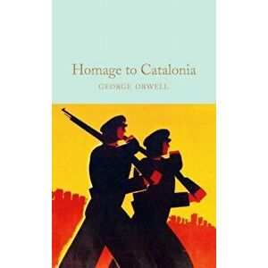 Homage to Catalonia, Hardback - George Orwell imagine