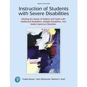 Instruction of Students with Severe Disabilities, Paperback - Martha Snell imagine