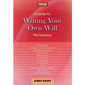 Writing Your Own Will. The Easyway, Paperback - James Grant imagine