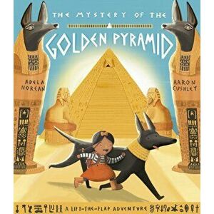 Mystery of the Golden Pyramid, Hardback - Adela Norean imagine