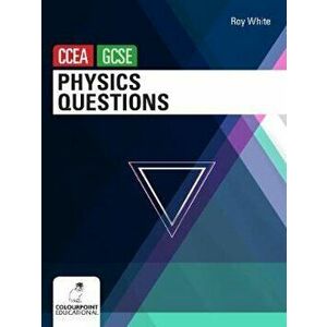 Physics Questions for CCEA GCSE, Paperback - Roy White imagine