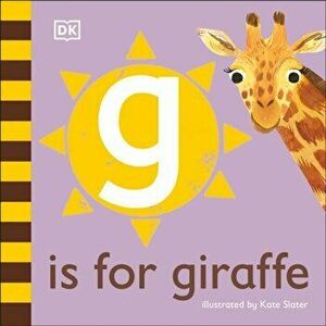 G is for Giraffe, Board book - Dk imagine