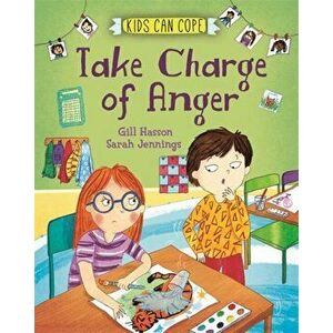 Kids Can Cope: Take Charge of Anger, Paperback - Gill Hasson imagine