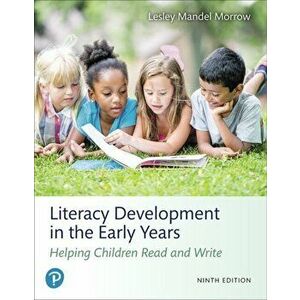 Literacy Development in the Early Years. Helping Children Read and Write, Paperback - Lesley Morrow imagine