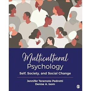 Multicultural Psychology. Self, Society, and Social Change, Paperback - Denise A. Isom imagine