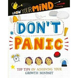 Grow Your Mind: Don't Panic, Paperback - Alice Harman imagine