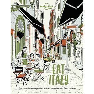 Eat Italy, Paperback - Lonely Planet Food imagine