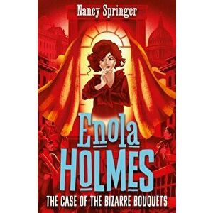 Enola Holmes 3: The Case of the Bizarre Bouquets, Paperback - Nancy Springer imagine