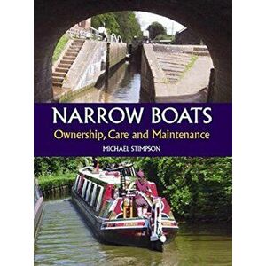 Narrow Boats. Ownership, Care and Maintenance, Hardback - Michael Stimpson imagine