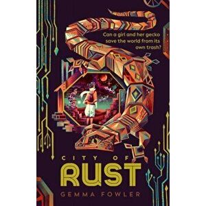 City of Rust, Paperback - Gemma Fowler imagine